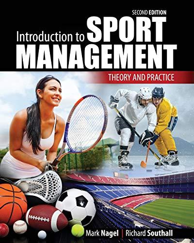 Introduction to Sport Management: Theory and Practice, Paperback, 2 Edition by Mark Nagel
