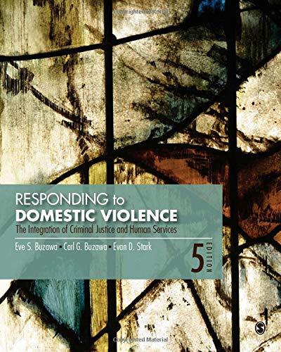 Responding to Domestic Violence: The Integration of Criminal Justice and Human Services, Paperback, 5 Edition by Buzawa, Eve S.