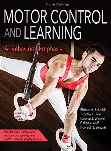 Motor Control and Learning: A Behavioral Emphasis, Product Bundle, Sixth Edition by Schmidt, Richard A.