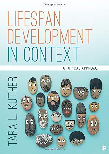 Lifespan Development in Context: A Topical Approach, Hardcover, 1 Edition by Kuther, Tara L.
