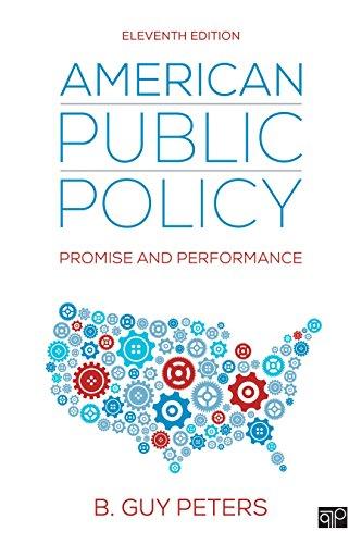 American Public Policy: Promise and Performance, Paperback, 11 Edition by Peters, B. Guy