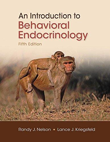 An Introduction to Behavioral Endocrinology, Hardcover, 5 Edition by Nelson, Randy J.