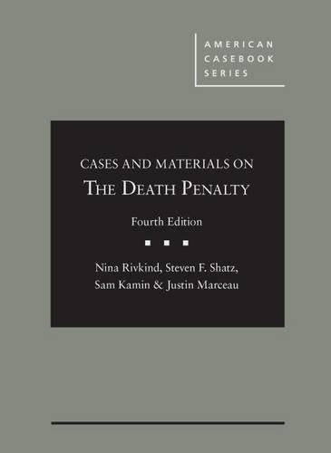 Cases and Materials on the Death Penalty (American Casebook Series), Hardcover, 4 Edition by Rivkind, Nina