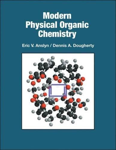 Modern Physical Organic Chemistry, Hardcover, illustrated edition by Eric V. Anslyn