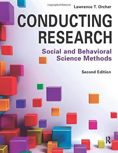 Conducting Research: Social and Behavioral Science Methods, Paperback, 2 Edition by Orcher, Lawrence T