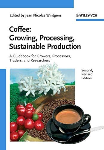 Coffee: Growing, Processing, Sustainable Production, Paperback, 2 Edition by Wintgens, Jean Nicolas