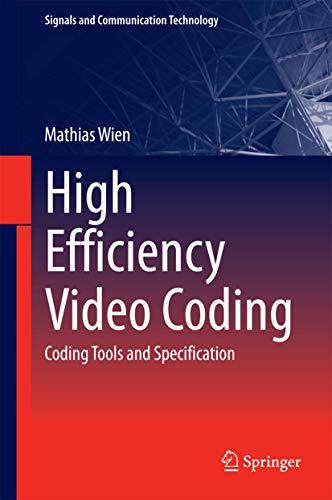 High Efficiency Video Coding: Coding Tools and Specification (Signals and Communication Technology), Hardcover, 2015 Edition by Wien, Mathias