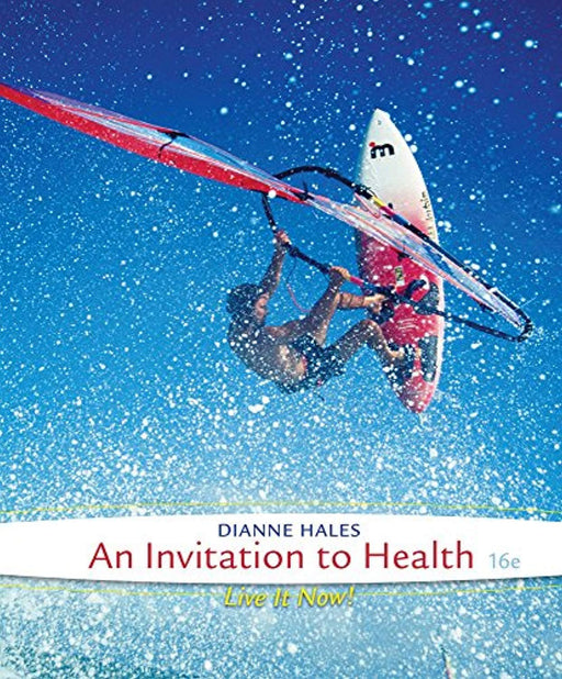 Cengage Advantage Books: An Invitation to Health, Loose Leaf, 16 Edition by Hales, Dianne (Used)