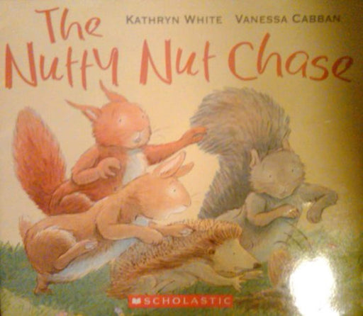 The Nutty Nut Chase, Paperback by Kathryn White (Used)