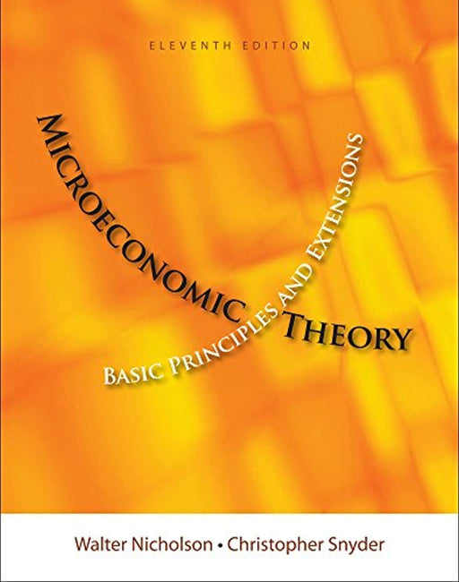 Microeconomics Theory (Book Only), Hardcover, 11 Edition by Nicholson, Walter