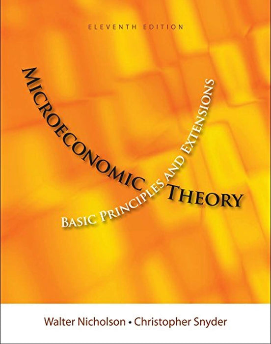 Microeconomics Theory (Book Only), Hardcover, 11 Edition by Nicholson, Walter