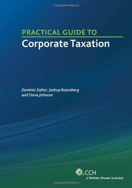Practical Guide to Corporate Taxation, Perfect Paperback by Dominic Daher (Used)