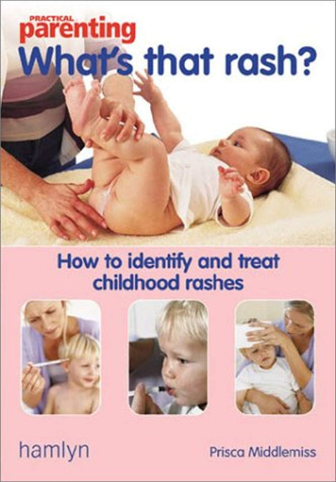 What's that Rash?: How to Identify and Treat Childhood Rashes, Paperback by Middlemiss, Prisca (Used)