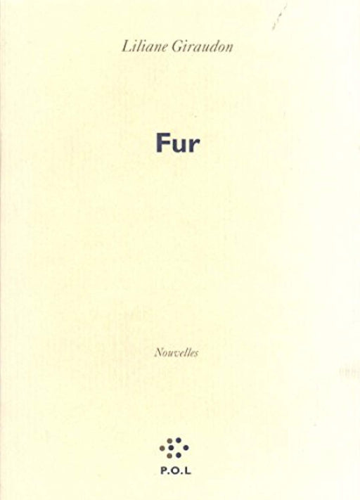 Fur (Fiction) (French Edition), Paperback, 0 Edition by Giraudon, Liliane (Used)