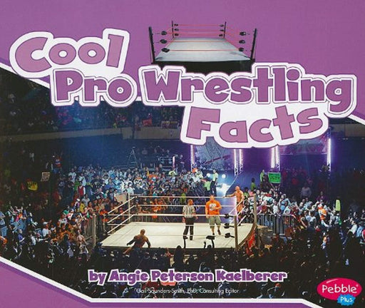 Cool Pro Wrestling Facts (Cool Sports Facts), Paperback by Kaelberer, Angie Peterson (Used)