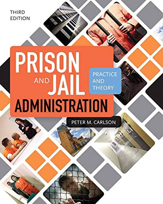 Prison and Jail Administration: Practice and Theory, Paperback, 3 Edition by Carlson, Peter M.