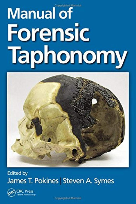 Manual of Forensic Taphonomy, Hardcover, 1 Edition by Pokines, James (Used)