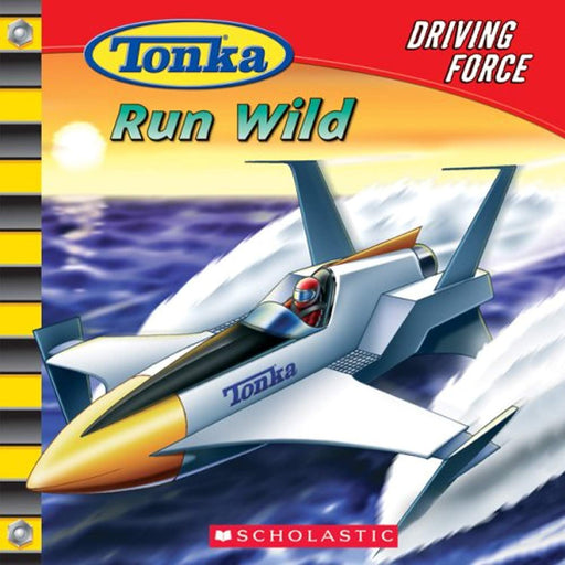 Tonka: Driving Force #4: Run Wild, Paperback by Carey, Craig Robert (Used)