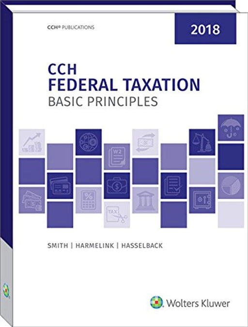 Federal Taxation: Basic Principles (2018), Hardcover by Ephraim P. Smith