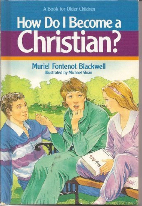 How Do I Become a Christian?, Hardcover by Blackwell, Muriel Fontenot (Used)