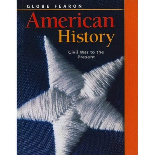 GLOBE FEARON AMERICAN HISTORY VOLUME 2 2003, Hardcover, 0 Edition by GLOBE (Used)