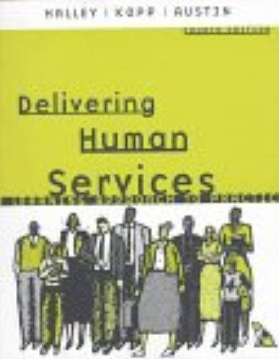 Delivering Human Services: A Learning Approach to Practice (4th Edition), Paperback, 4 Edition by Halley, Alexis A. (Used)