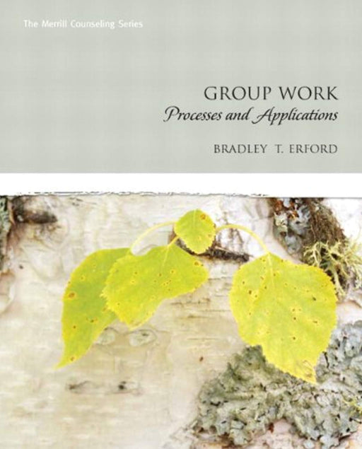 Group Work: Processes and Applications (Erford), Hardcover, 1 Edition by Erford, Bradley T.