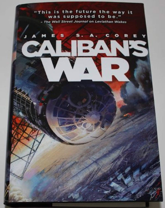 Caliban's War (The Expanse, Volume 2), Paperback, First Thus Edition by Corey, James (Used)