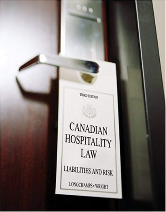 CANADIAN HOSPITALITY LAW, Paperback by LONGCHAMPS, WRIGHT (Used)