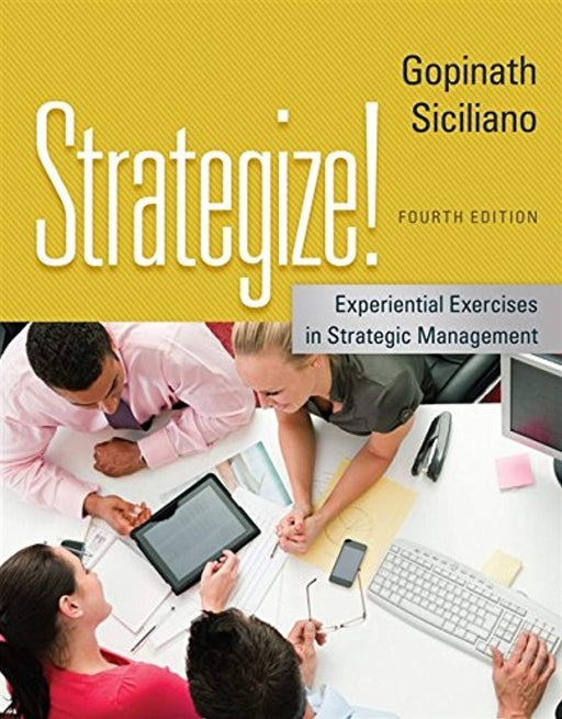 Strategize!: Experiential Exercises in Strategic Management, Paperback, 4 Edition by Gopinath, C. (Used)