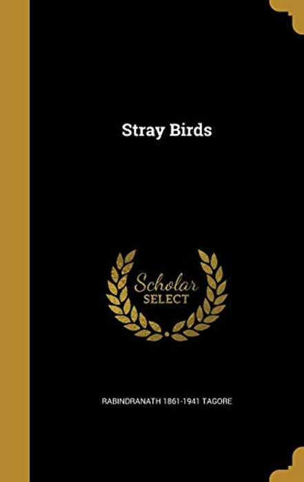 Stray Birds, Hardcover by Tagore, Rabindranath 1861-1941 (Used)