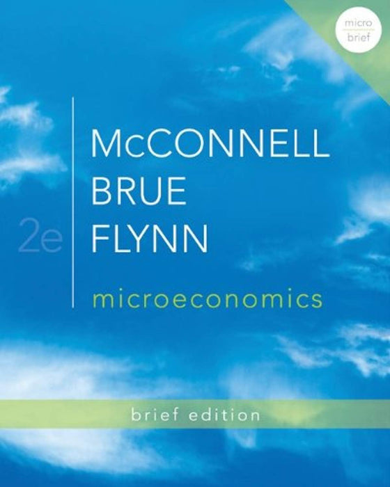 Loose-Leaf Microeconomics Brief Edition, Loose Leaf, 2 Edition by McConnell, Campbell R. (Used)