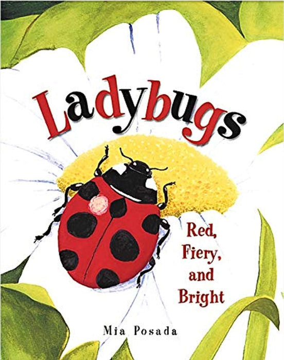 Ladybugs: Red, Fiery, and Bright, Paperback by Mia Posada (Used)