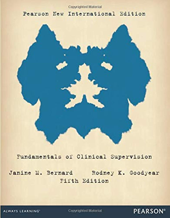 Fundamentals of Clinical Supervision: Pearson New Internatio, Paperback, 5th edition by Rodney Goodyear Janine Bernard (Used)
