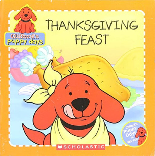 Thanksgiving Feast (Clifford's Puppy Days), Paperback by Quinlan B. Lee (Used)