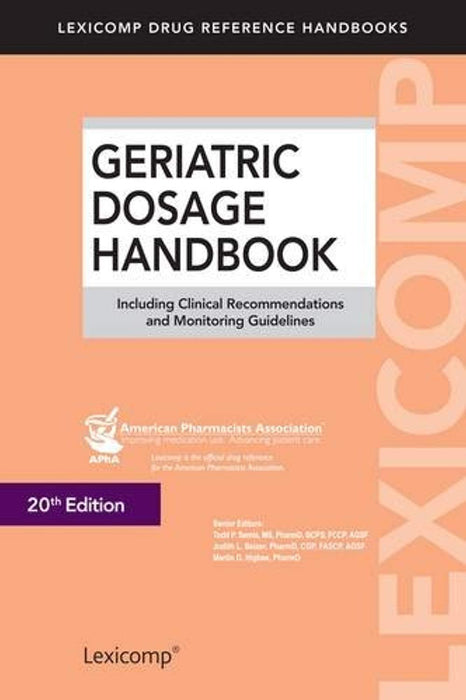 Geriatric Dosage Handbook: Including Clinical Recommendations and Monitoring Guidelines (Lexicomp Drug Reference Handbooks), Paperback, 20 Edition by Semla, Todd P. (Used)