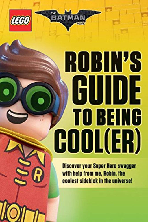 Robin's Guide to Being Cool(er) (The LEGO Batman Movie), Paperback, Media tie-in Edition by Rusu, Meredith (Used)