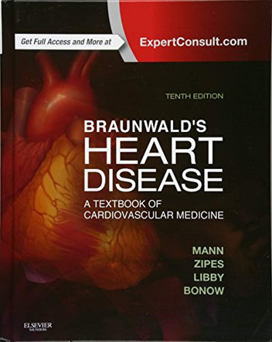 Braunwald's Heart Disease: A Textbook of Cardiovascular Medicine, Single Volume (Heart Disease (Braunwald) (Single Vol)), Hardcover, 10 Edition by Mann MD, Douglas L.