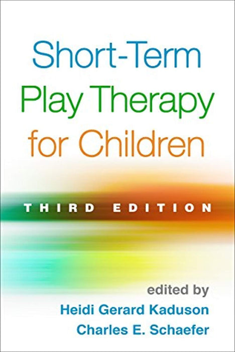Short-Term Play Therapy for Children, Third Edition