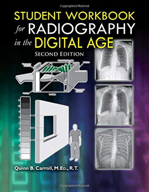 Student Workbook for Radiography in the Digital Age - 2nd Edition, Plastic Comb, Second Edition by Quinn B. Carroll (Used)