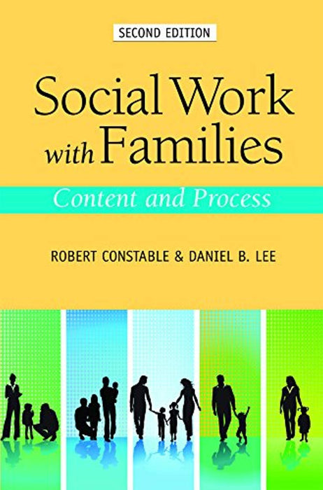 Social Work With Families: Content and Process, Paperback, Second Edition by Robert Constable (Used)
