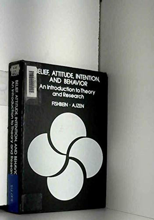 Belief, Attitude, Intention and Behavior: An Introduction to Theory and Research (Addison-Wesley series in social psychology), Hardcover by Martin Fishbein (Used)