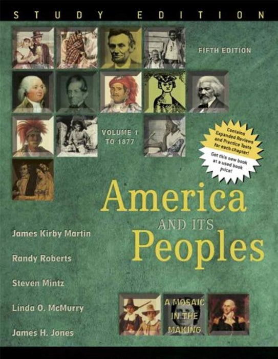 America and Its Peoples: A Mosaic in the Making, Volume 1, Study Edition (5th Edition), Paperback, 5 Edition by Martin, James Kirby (Used)
