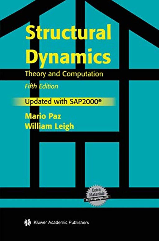 Structural Dynamics: Theory and Computation, Hardcover, 5th Corrected ed. 2004. Corr. 2nd printing 2006 Edition by Paz, Mario