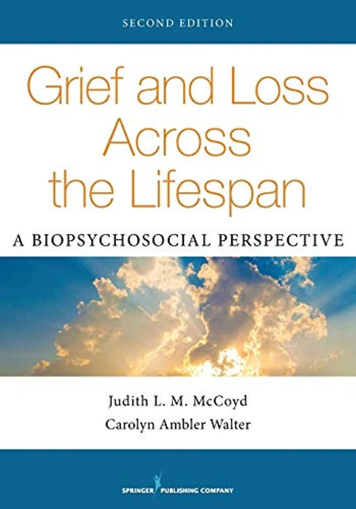 Grief and Loss Across the Lifespan: A Biopsychosocial Perspective, Paperback, 2 Edition by McCoyd PhD  LCSW  QCSW, Judith L. M. (Used)