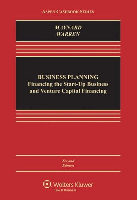 Business Planning: Financing the Start-Up Business and Venture Capital (Aspen Casebook), Hardcover, 2 Edition by Therese Maynard (Used)