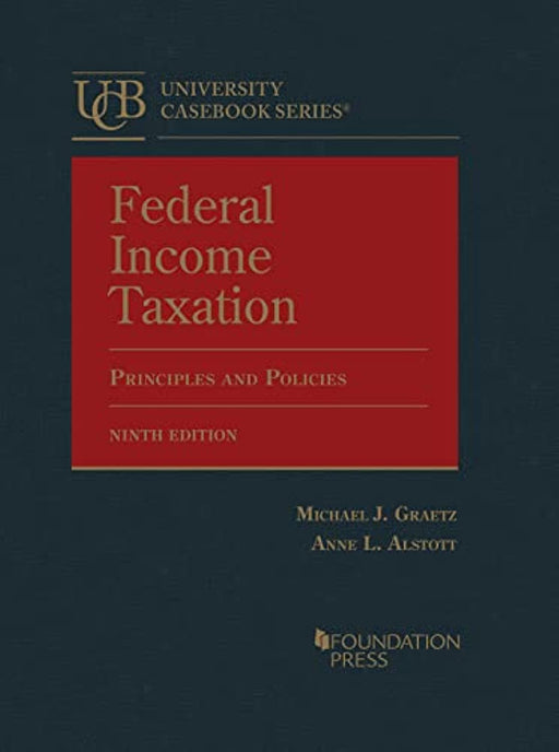 Federal Income Taxation, Principles and Policies (University Casebook Series)