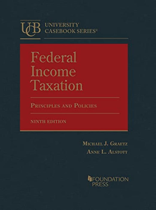 Federal Income Taxation, Principles and Policies (University Casebook Series)
