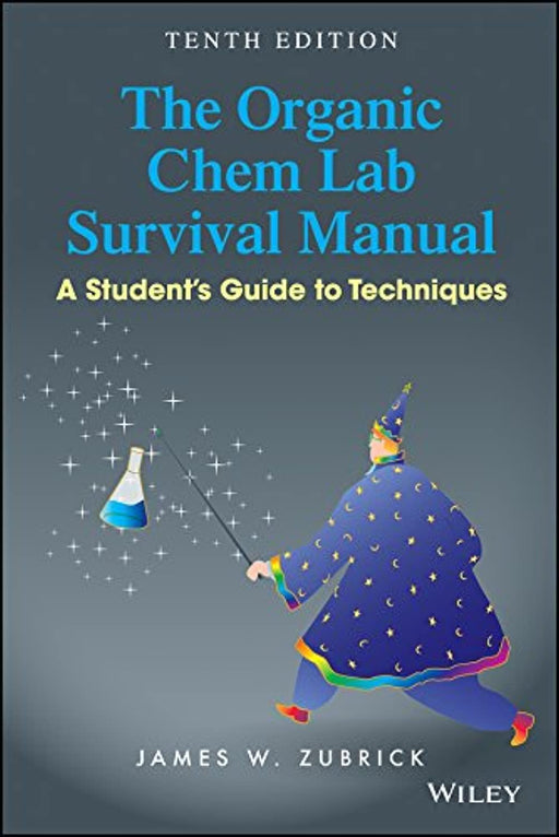 The Organic Chem Lab Survival Manual: A Student's Guide to Techniques, Paperback, 10 Edition by Zubrick, James W. (Used)