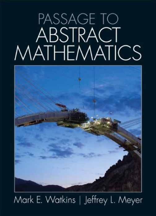 Passage to Abstract Mathematics, Hardcover, 1 Edition by Watkins, Mark E. (Used)